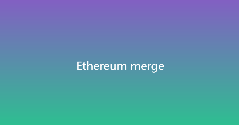 Ethereum merge 