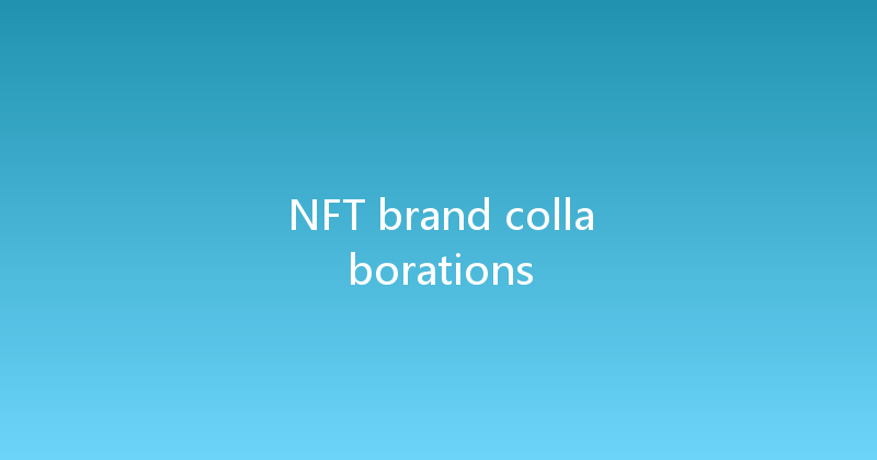 NFT brand collaborations 