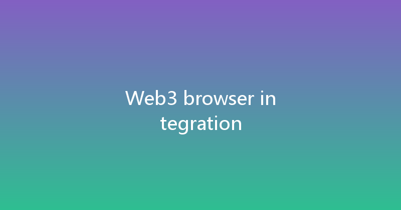 Web3 browser integration 
