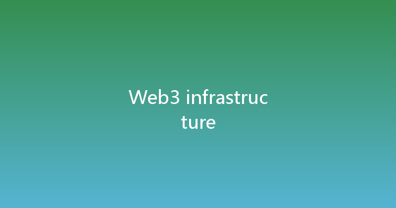 Web3 infrastructure 