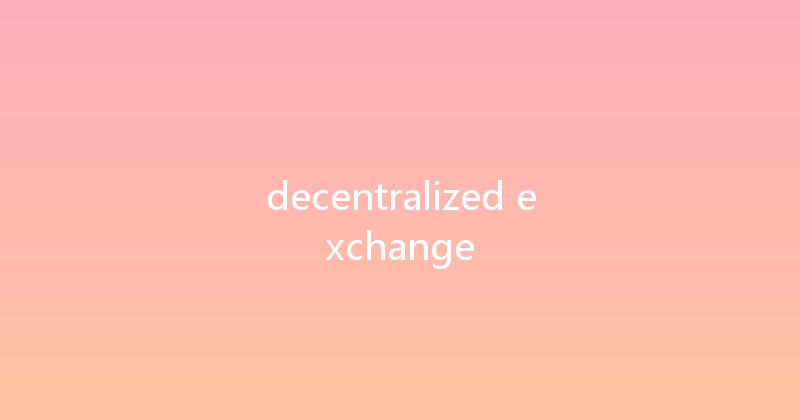 decentralized exchange 