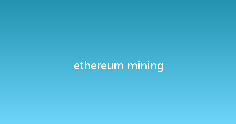 ethereum mining 