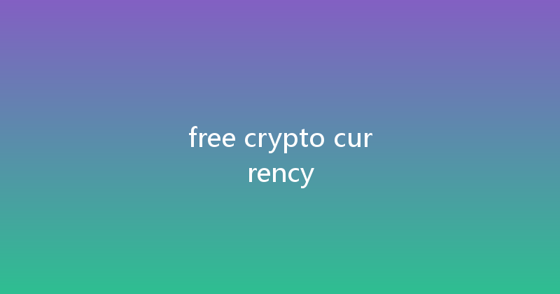 free crypto currency 