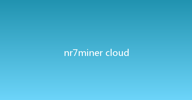 nr7miner cloud 