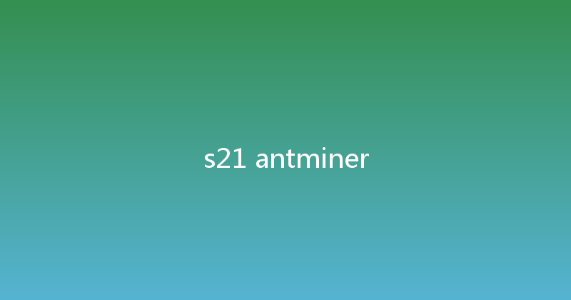 s21 antminer 